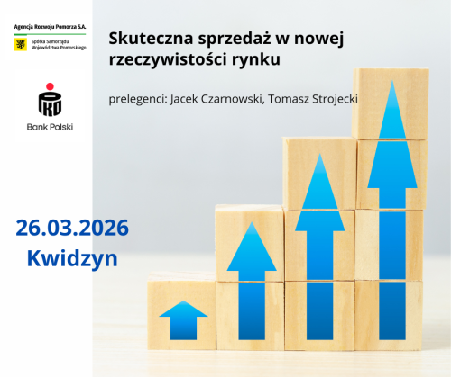 Seminarium dla przedsiębiorców: „Skuteczna sprzedaż w nowej rzeczywistości rynku”. Kwidzyn, 26 marca